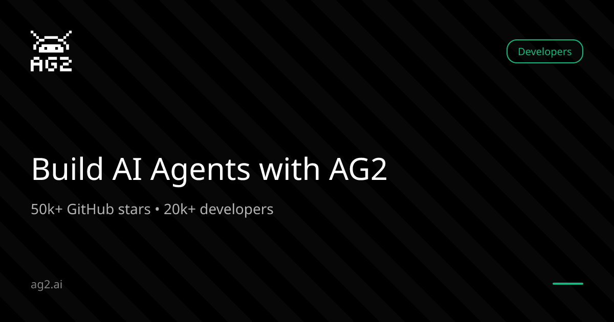 Developers - Build AI Agents with AG2 | AG2
